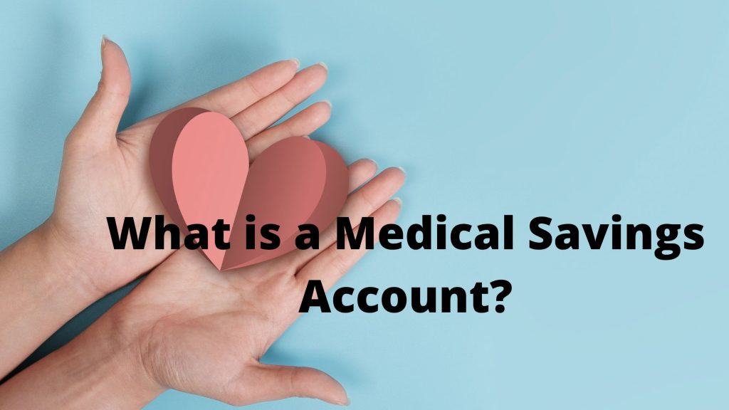 What Are The Best Medical Savings Accounts In The Market?